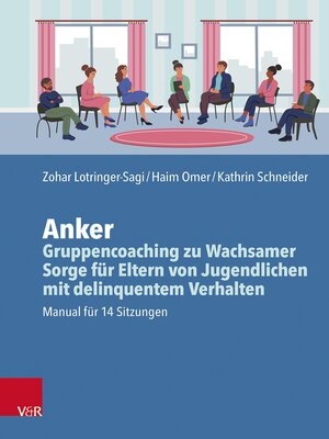cover image of Anker – Gruppencoaching zu Wachsamer Sorge für Eltern von Jugendlichen mit delinquentem Verhalten